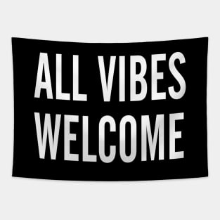 All Vibes Welcome Tapestry