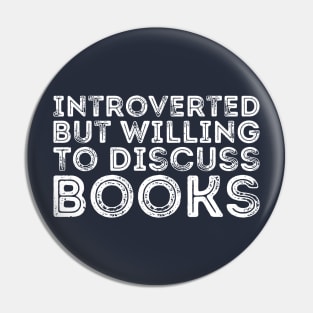 funny cute Introverted But Willing To Discuss Books Books Bookworm book lover  introvert life anti social  introvert quotes Pin