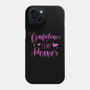 Confidence is my power, Audacity Phone Case