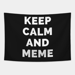 Keep Calm And Meme - Black And White Simple Font - Funny Meme Sarcastic Satire - Self Inspirational Quotes - Inspirational Quotes About Life and Struggles Tapestry