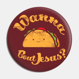 Taco Bout Jesus Pin