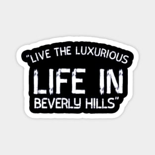 "Luxurious Beverly Hills" Magnet