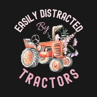 Funny Easily Distracted By Tractors Farm T-Shirt