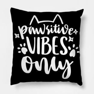 Pawsitive Vibes Only Pillow