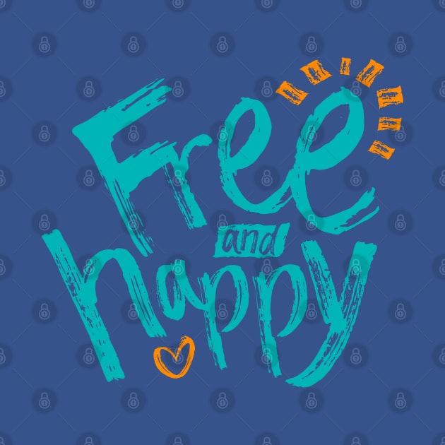 Free And Happy Minimalist Inspirational Words Turquoise Typography Brush Paint by ZAZIZU