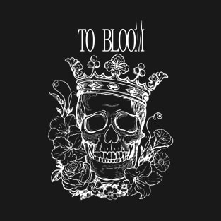 To Bloom skull T-Shirt