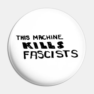 Woody Guthrie - This Machine Kills Fascists Folk Music Pin