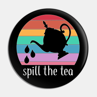 Spill the Tea Pin