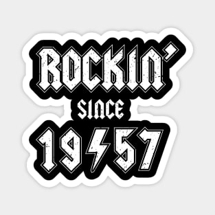 Rockin since 1957 birthday rocker gift Magnet