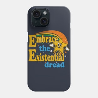 Embrace The Existential Dread Worn Phone Case