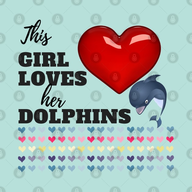 This Girl Loves Her Dolphins by UpLifeRadio