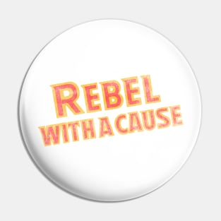 rebel with a cause - v3 Pin