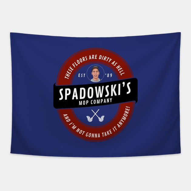 Spadowski's Mop Company Est. 1989 Tapestry by BodinStreet