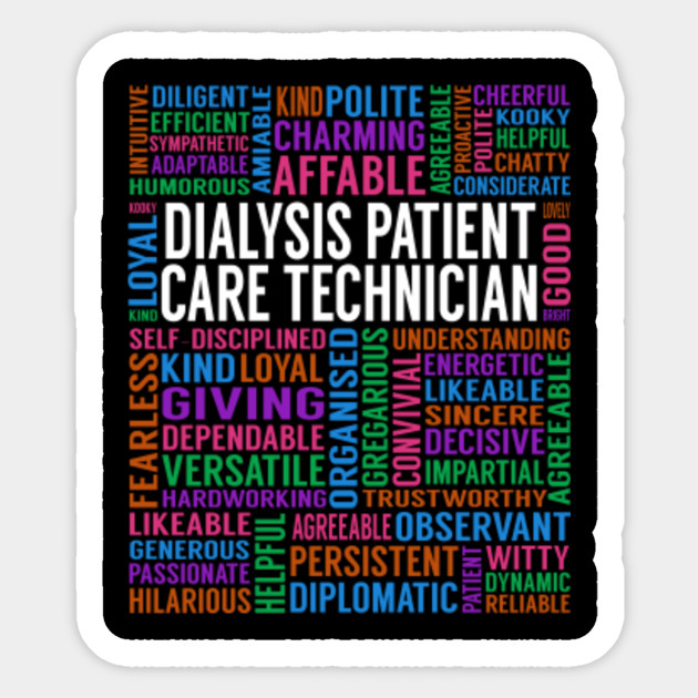 Dialysis Patient Care Technician Job Dialysis Patient Care Technician Sticker Teepublic