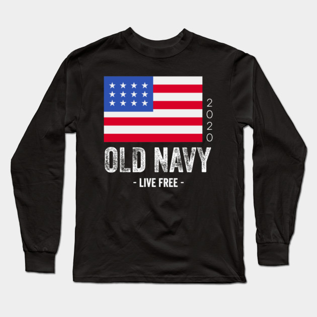 Old Navy Flag Shirt 2020 Old Navy Flag Long Sleeve T Shirt Teepublic