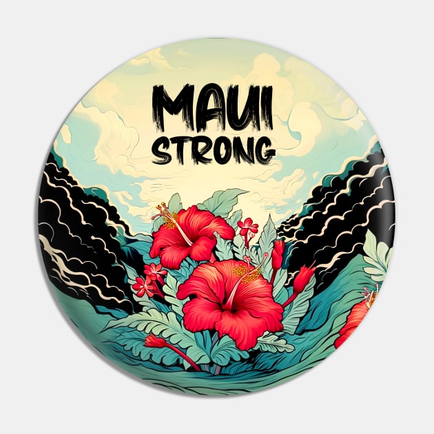 Maui Hawaii: Maui Strong on a Dark Background Pin by Puff Sumo