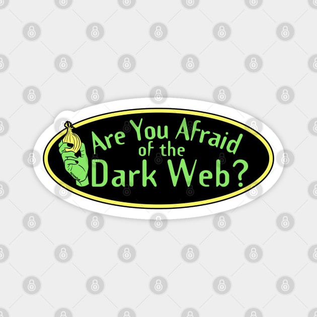 Are You Afraid of the Dark Web? Magnet by stark4n6