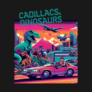 Cadillacs and Dinosaurs T-Shirt