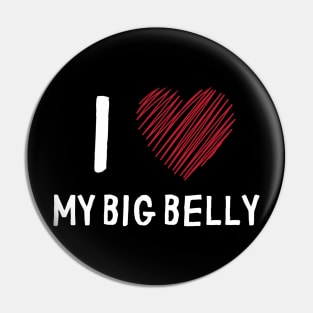 i love my belly Pin