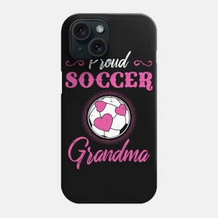 I'm a proud soccer grandma Phone Case