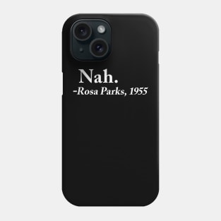 Nah. Rosa Parks, 1955 Phone Case