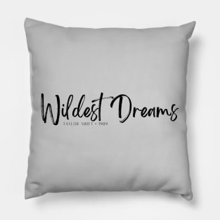 wildest dreams Pillow