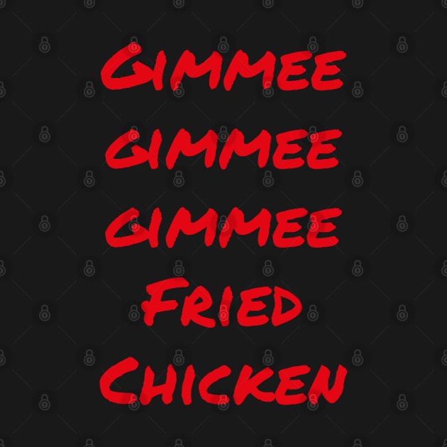 Gimmee Gimmee Gimmee Fried Chicken by Foodmunkey