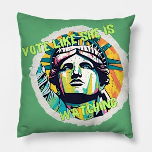 Vote Like She Is Watching! Pillow