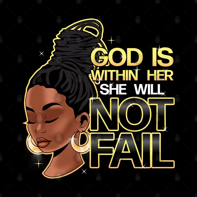 God is within her, she will not fail, Woman of Faith, Black Girl by UrbanLifeApparel