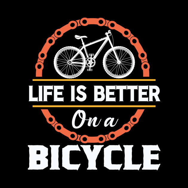 life is better on a bike