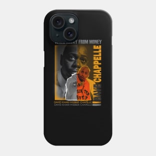 dave chappelle walk away from money Phone Case