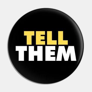 Tell Them - Jay Cutler Pin