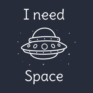 I need space introvert t-shirt T-Shirt
