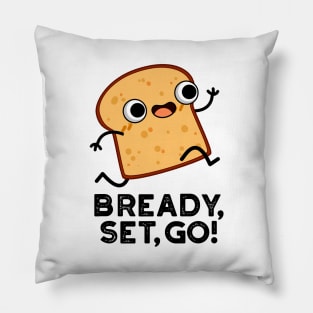 Bready Set Go Cute Running Bread Pun Pillow