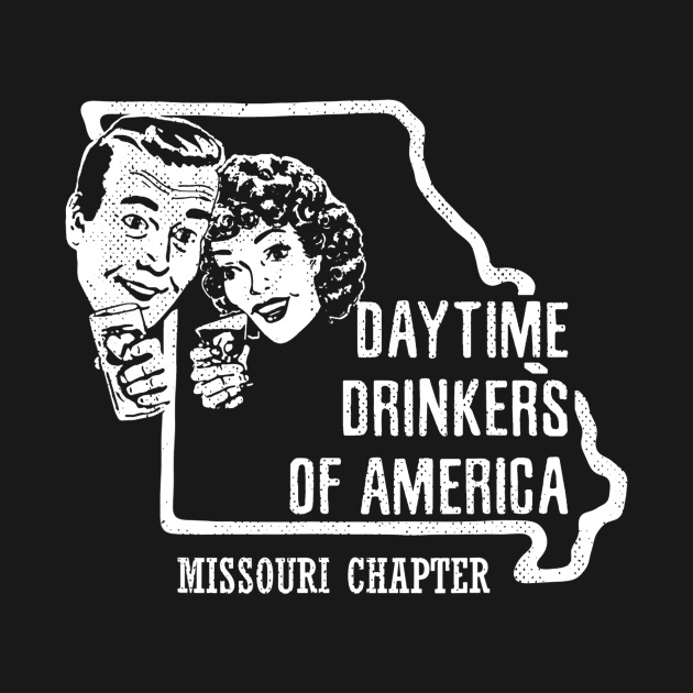 Missouri Day Drinking Shirt Beer Wine Drinker Alcohol Gift by marjaalvaro