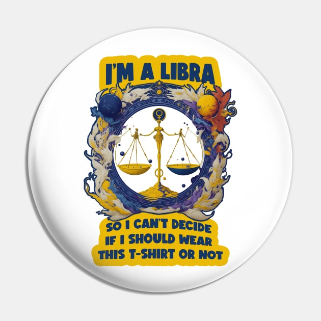 Design for Libra with Funny Quotation_2 Pin by thematics