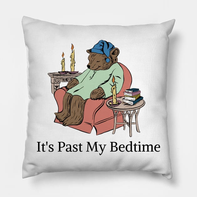 It's Past My Bedtime Pillow by darafenara