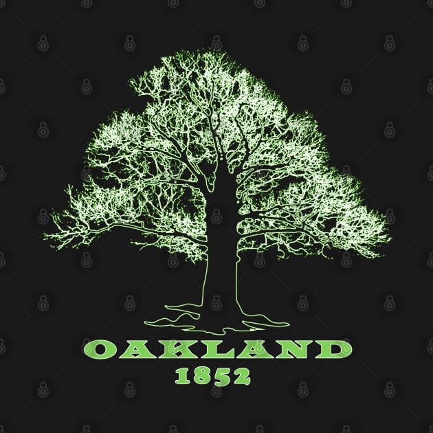 Oakland 1852 Tshirt by TonTomDesignz