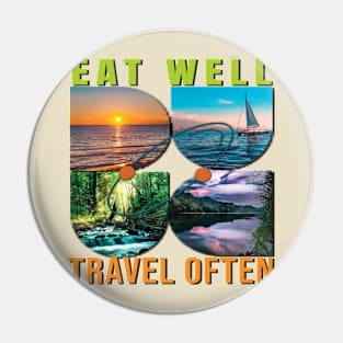 Eat Well, Travel Often. Pin