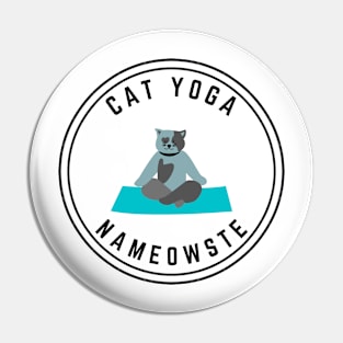 Nameowste Cat Yoga Trendy Design Pin