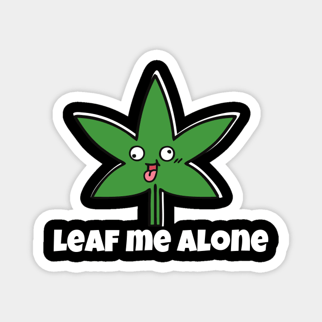 Just Leaf Me Alone - Funny word Magnet by mook design