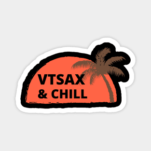 VTSAX and Chill Magnet