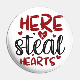 Here to Steal Hearts Pin