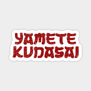 Yametekudasai Magnet