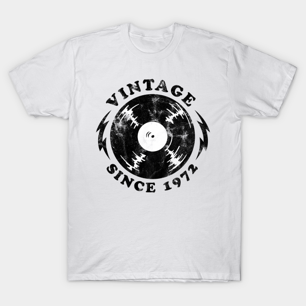 Discover 1972 Vinyl Music Birthday - 1972 Vinyl Retro Music Birthday - T-Shirt