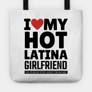 I Love My Hot Latina Girlfriend Funny Valentine Day Gifts for Boyfriend Tote