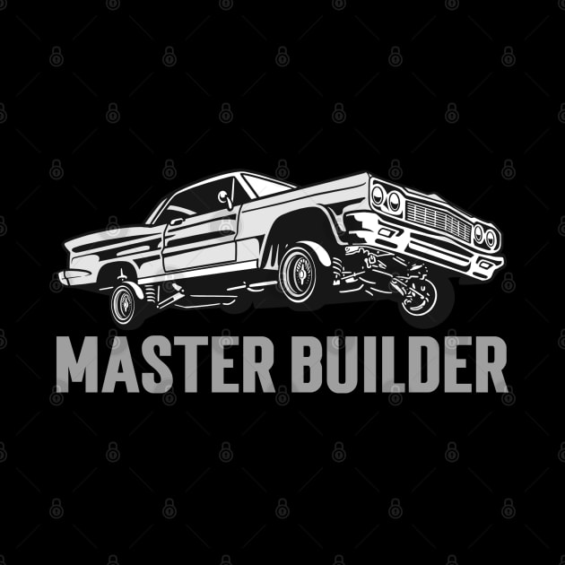 Master Builder Lowrider Street Car Classic Cars Car Enthusiast Garage Mechanic by Carantined Chao$