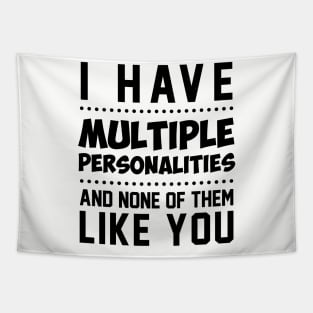 I have multiple personalities Tapestry