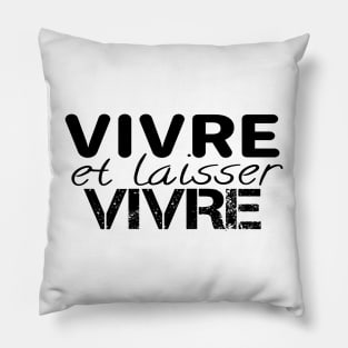 Quote Live and let live in French Pillow