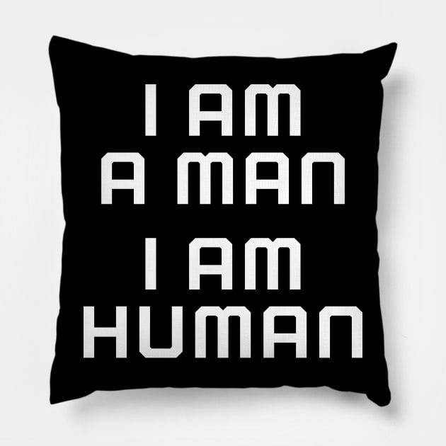 I am a man, I am human, black lives matter, black history Pillow by UrbanLifeApparel